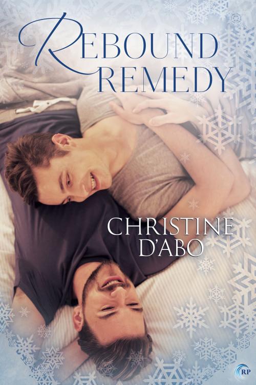 Cover of the book Rebound Remedy by Christine d'Abo, Riptide Publishing