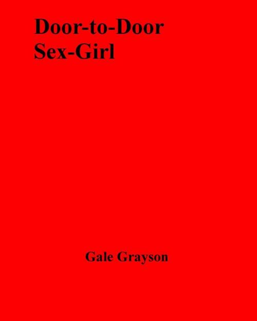 Cover of the book Door to Door Sex-Girl by Gale Grayson, Olympia Press