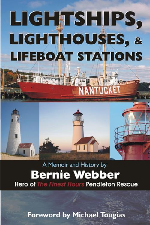 Cover of the book Lightships, Lighthouses, and Lifeboat Stations: by Bernie Webber, Brown Walker Press (FL)