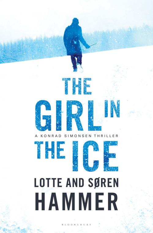 Cover of the book The Girl in the Ice by Lotte Hammer, Søren Hammer, Bloomsbury Publishing