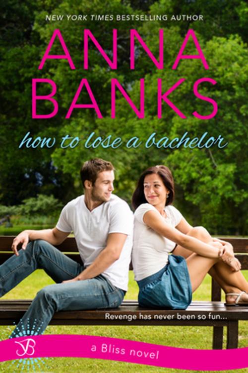 Cover of the book How To Lose A Bachelor by Anna Banks, Entangled Publishing, LLC