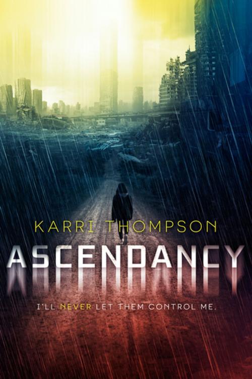 Cover of the book Ascendancy by Karri Thompson, Entangled Publishing, LLC