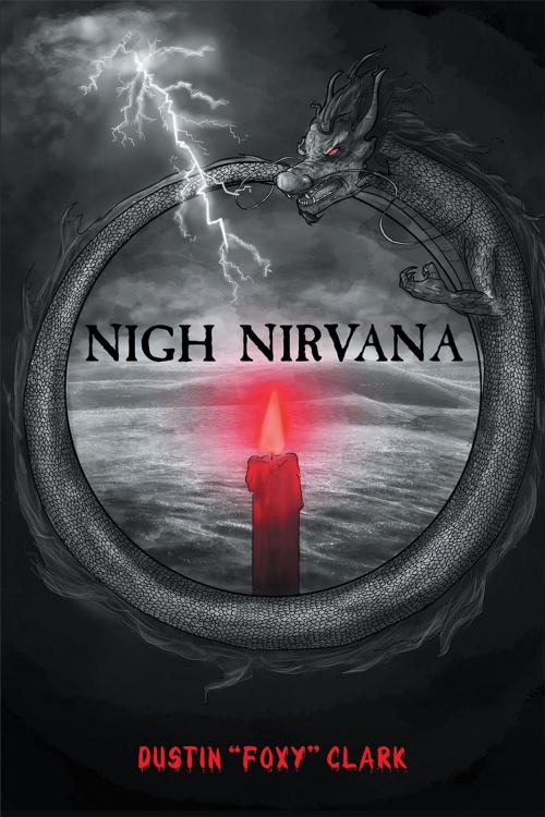 Cover of the book Nigh Nirvana by Dustin “Foxy” Clark, Page Publishing, Inc.