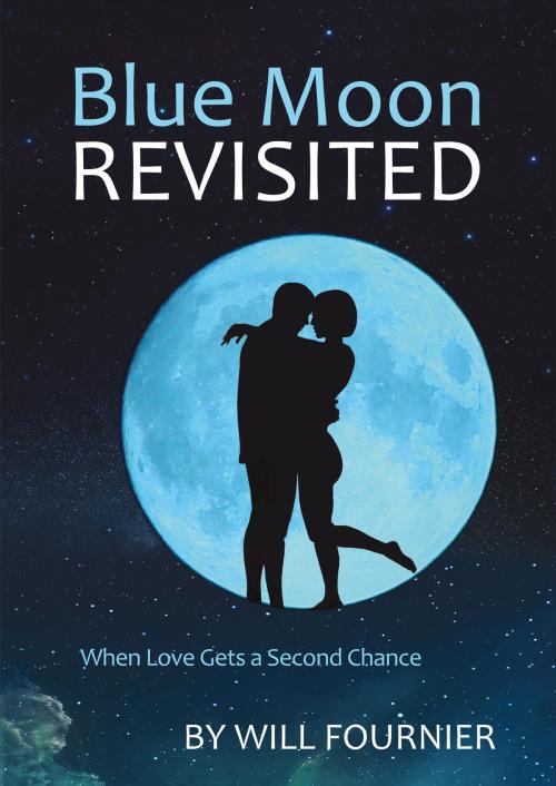 Cover of the book Blue Moon Revisited by Will Fournier, BookBaby