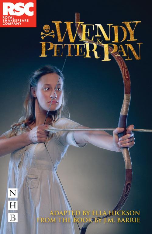 Cover of the book Wendy & Peter Pan (NHB Modern Plays) by Ella Hickson, Nick Hern Books