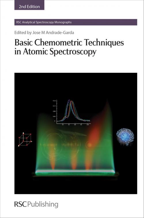 Cover of the book Basic Chemometric Techniques in Atomic Spectroscopy by Jose Andrade-Garda, Joan Ferré-Baldrich, Alfredo Sanz Medel, Xavier Tomás-Morer, Rosario Pereiro-García, José Costa-Fernández, Lucinio González-Sabaté, Laura Fernández-Ruano, Maria Gómez-Carracedo, Ricard Boqué-Martí, Alatzne Carlosena-Zubieta, Marcos Gestal-Pose, Neil Barnett, Royal Society of Chemistry