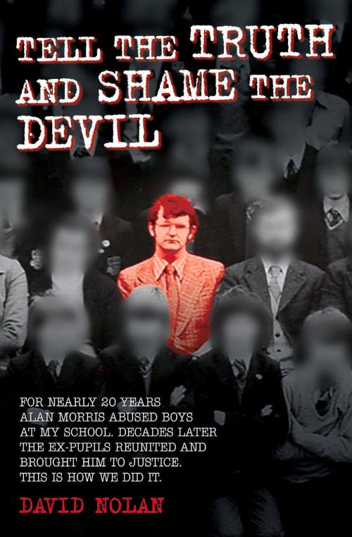 Cover of the book Tell the Truth and Shame the Devil by David Nolan, John Blake