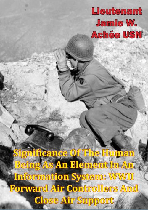 Cover of the book Significance Of The Human Being As An Element In An Information System: by Lieutenant Jamie W. Achée USN, Tannenberg Publishing