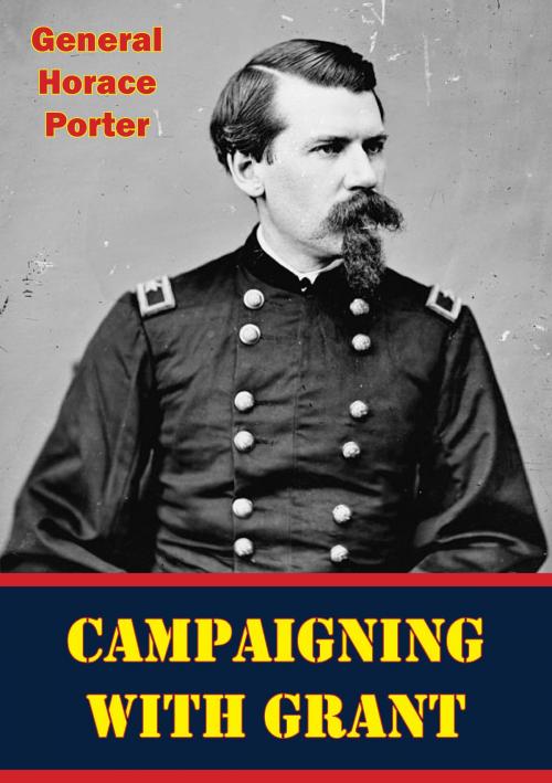 Cover of the book Campaigning With Grant [Illustrated Edition] by General Horace Porter, Golden Springs Publishing