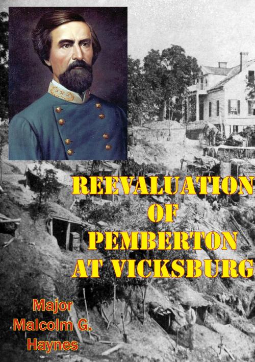 Cover of the book Reevaluation Of Pemberton At Vicksburg by Major Malcolm G. Haynes, Golden Springs Publishing