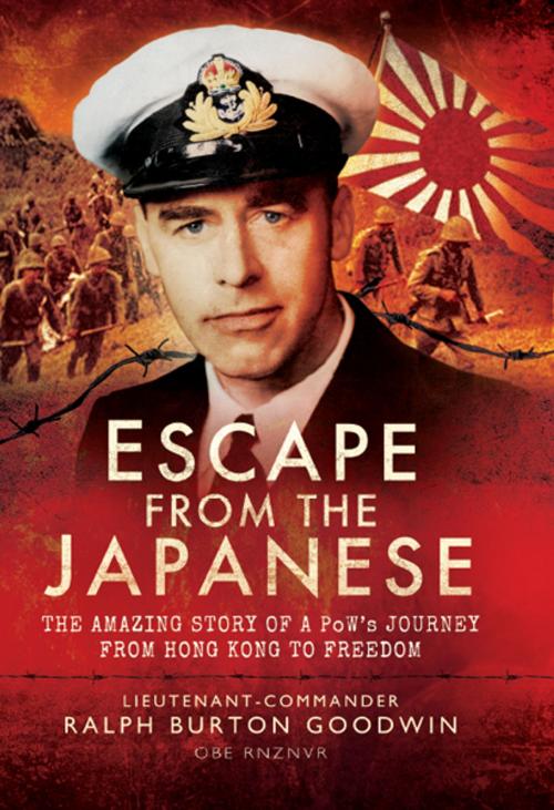 Cover of the book Escape from the Japanese by Lieutenant Commander Ralph Burton Goodwin OBE RNZVR, Frontline Books