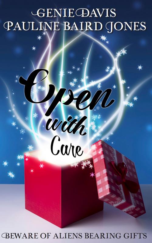 Cover of the book Open With Care by Pauline Baird Jones, Genie Davis, Perilous Pauline's Books