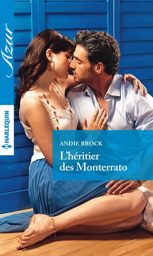 Cover of the book L'héritier des Monterrato by Andie Brock, Harlequin