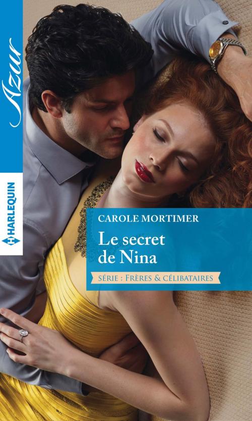 Cover of the book Le secret de Nina by Carole Mortimer, Harlequin