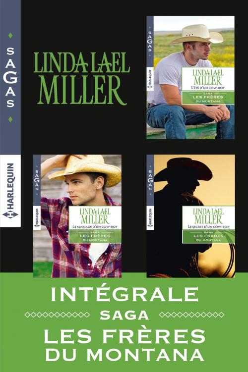 Cover of the book Série "Les frères du Montana" : l'intégrale by Linda Lael Miller, Harlequin