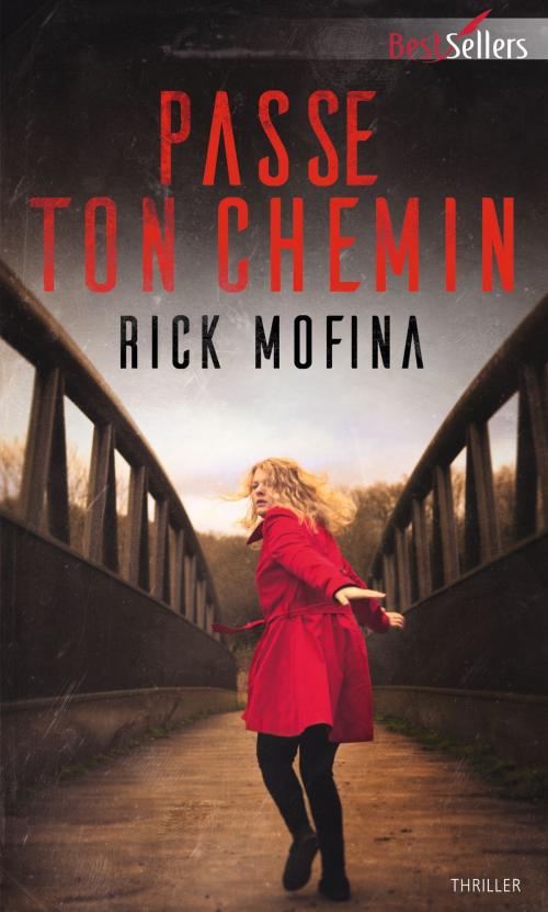 Cover of the book Passe ton chemin by Rick Mofina, Harlequin