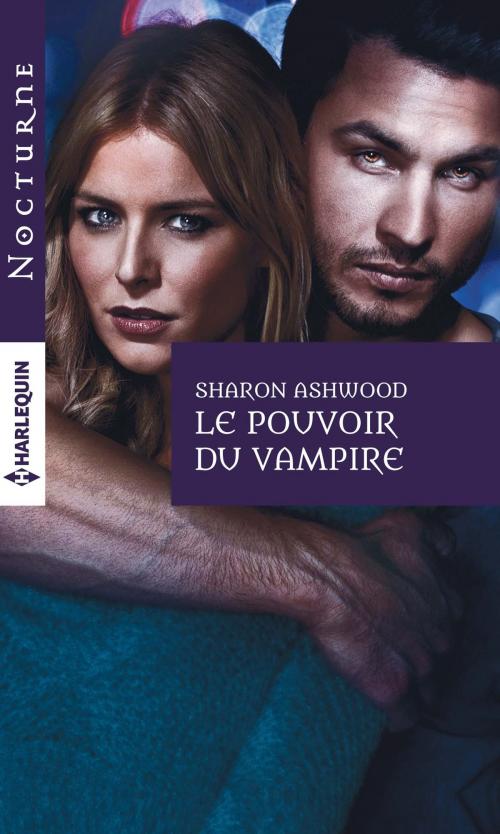 Cover of the book Le pouvoir du vampire by Sharon Ashwood, Harlequin