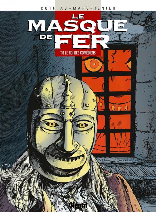 Cover of the book Le Masque de fer - Tome 06 by Patrick Cothias, Marc-Renier, Glénat BD