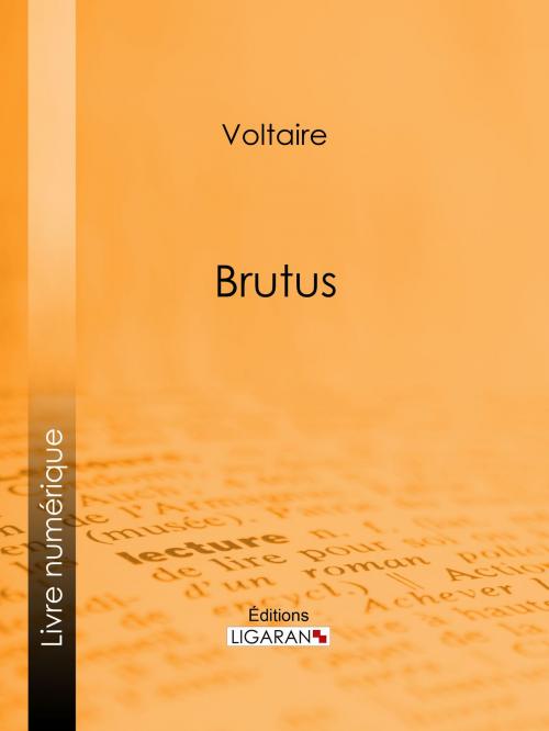 Cover of the book Brutus by Voltaire, Louis Moland, Ligaran, Ligaran