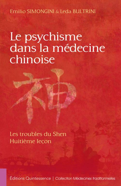 Cover of the book Le psychisme dans la médecine chinoise by Emilio Simongini, Leda Bultrini, Éditions Quintessence