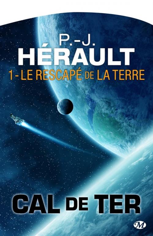 Cover of the book Le Rescapé de la Terre by P.-J. Hérault, Bragelonne