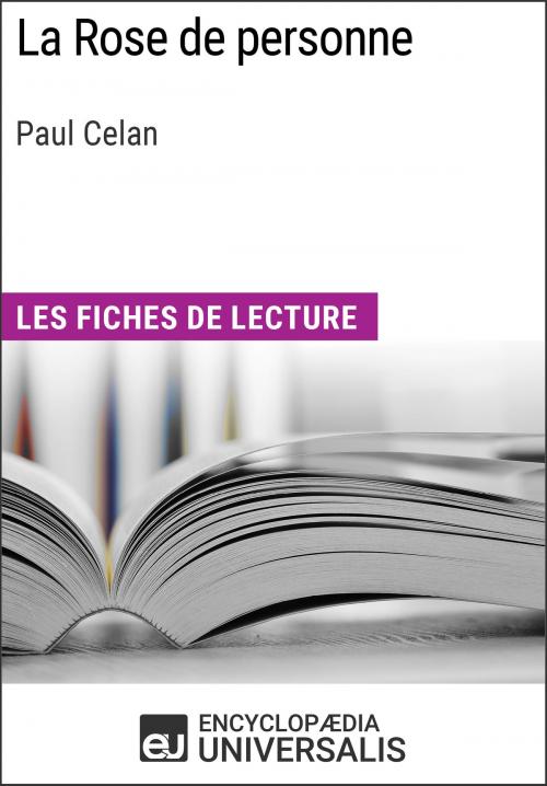 Cover of the book La Rose de personne de Paul Celan by Encyclopaedia Universalis, Encyclopaedia Universalis