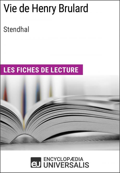 Cover of the book Vie de Henry Brulard de Stendhal by Encyclopaedia Universalis, Encyclopaedia Universalis