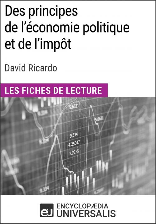 Cover of the book Des principes de l'économie politique et de l'impôt de David Ricardo by Encyclopaedia Universalis, Encyclopaedia Universalis