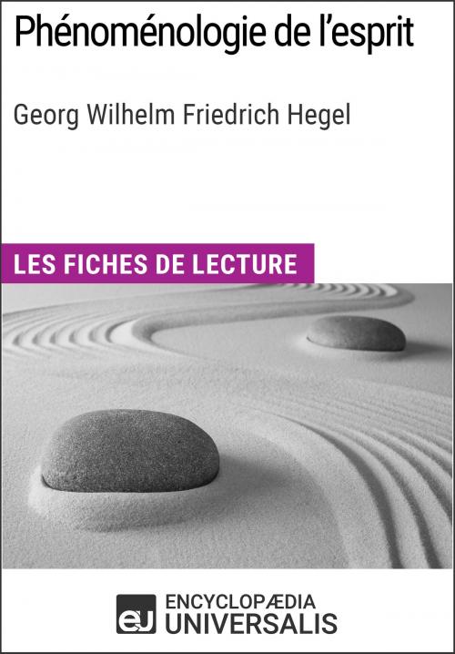 Cover of the book Phénoménologie de l'esprit de Hegel by Encyclopaedia Universalis, Encyclopaedia Universalis