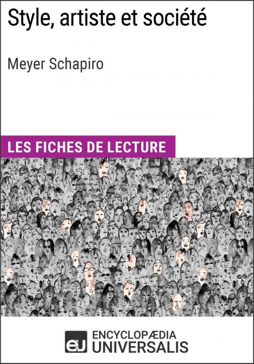 Cover of the book Style, artiste et société de Meyer Schapiro by Encyclopaedia Universalis, Encyclopaedia Universalis