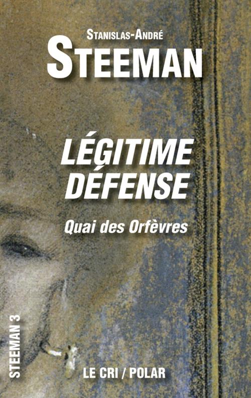 Cover of the book Légitime défense by Stanislas-André Steeman, Le Cri
