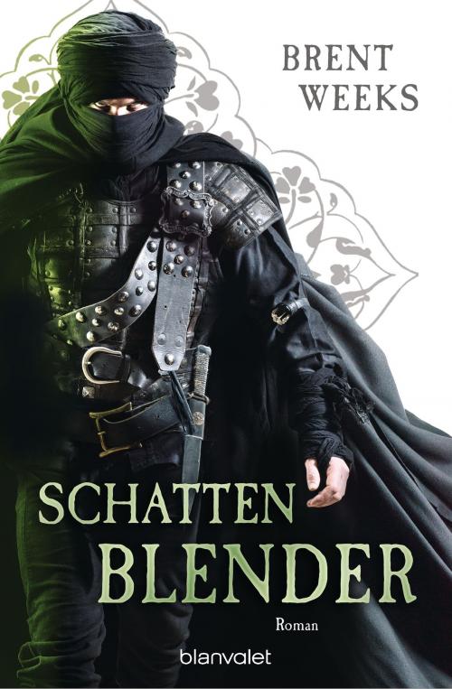 Cover of the book Schattenblender by Brent Weeks, Blanvalet Taschenbuch Verlag