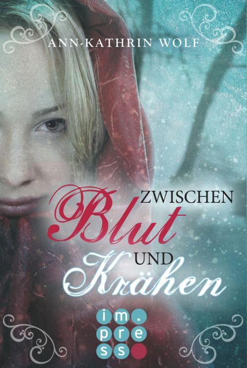 Cover of the book Zwischen Blut und Krähen (Die Märchenherz-Reihe 2) by Ann-Kathrin Wolf, Carlsen