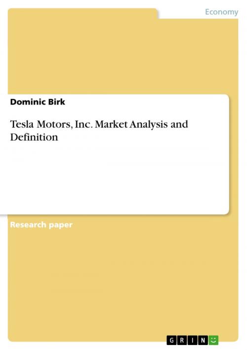 Cover of the book Tesla Motors, Inc. Market Analysis and Definition by Dominic Birk, GRIN Verlag