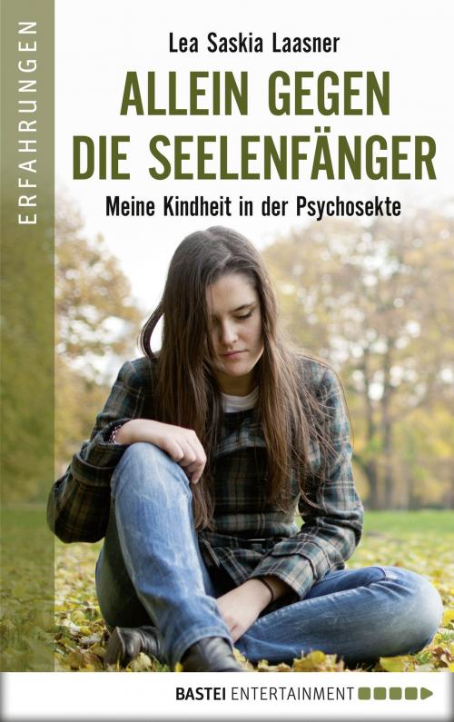 Cover of the book Allein gegen die Seelenfänger by Lea Saskia Laasner, Hugo Stamm, Bastei Entertainment