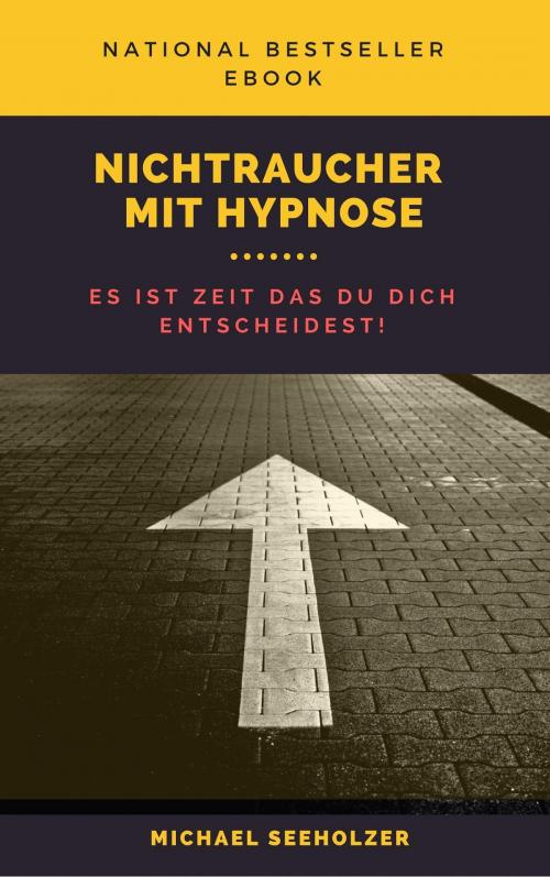 Cover of the book Nichtraucher in Hypnose by Michael Seeholzer, neobooks