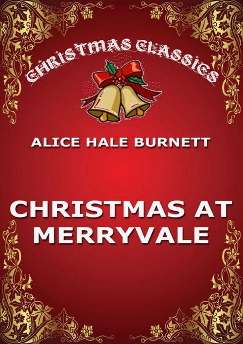 Cover of the book Christmas Holidays At Merryvale by Alice Hale Burnett, Jazzybee Verlag