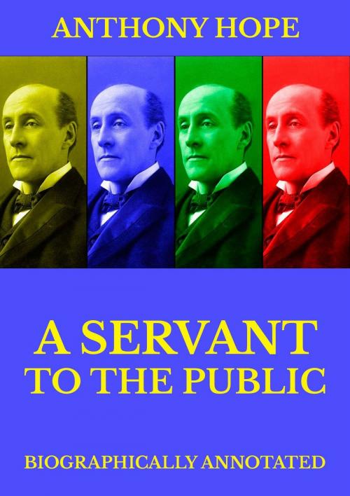 Cover of the book A Servant of the Public by Anthony Hope, Jazzybee Verlag