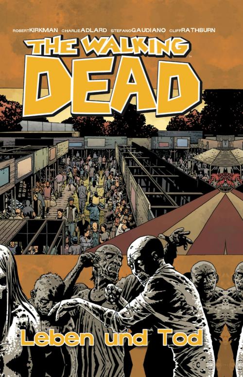 Cover of the book The Walking Dead 24: Leben und Tod by Robert Kirkman, Cross Cult