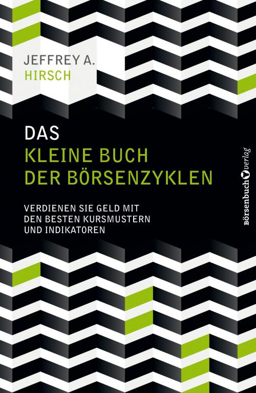 Cover of the book Das kleine Buch der Börsenzyklen by Jeffrey A. Hirsch, Börsenbuchverlag