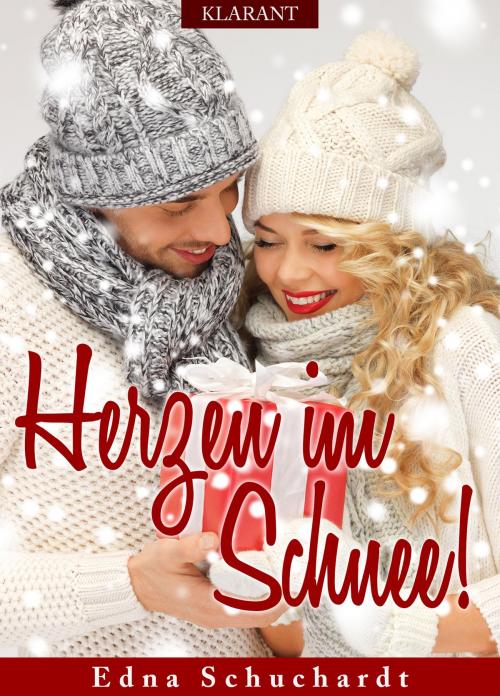 Cover of the book Herzen im Schnee! Weihnachtsroman by Edna Schuchardt, Klarant