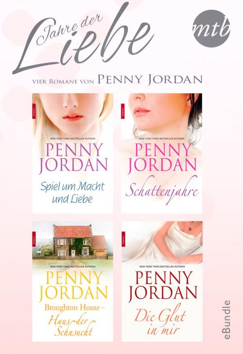 Cover of the book Jahre der Liebe - vier Romane von Penny Jordan by Penny Jordan, MIRA Taschenbuch