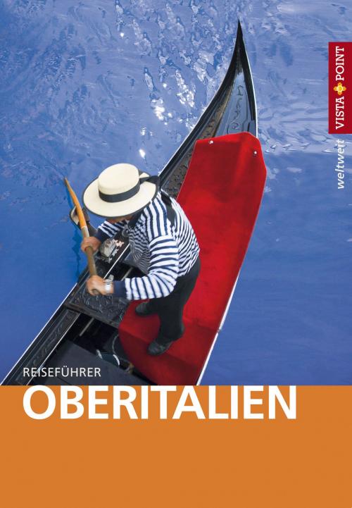 Cover of the book Oberitalien - VISTA POINT Reiseführer weltweit by Stefanie Bisping, Vista Point Verlag