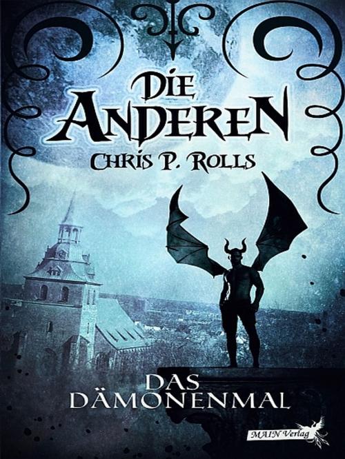 Cover of the book Die Anderen 1: Das Dämonenmal by Chris P. Rolls, Chris P. Rolls