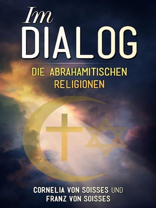 Cover of the book Im Dialog by Franz von Soisses, XinXii-GD Publishing
