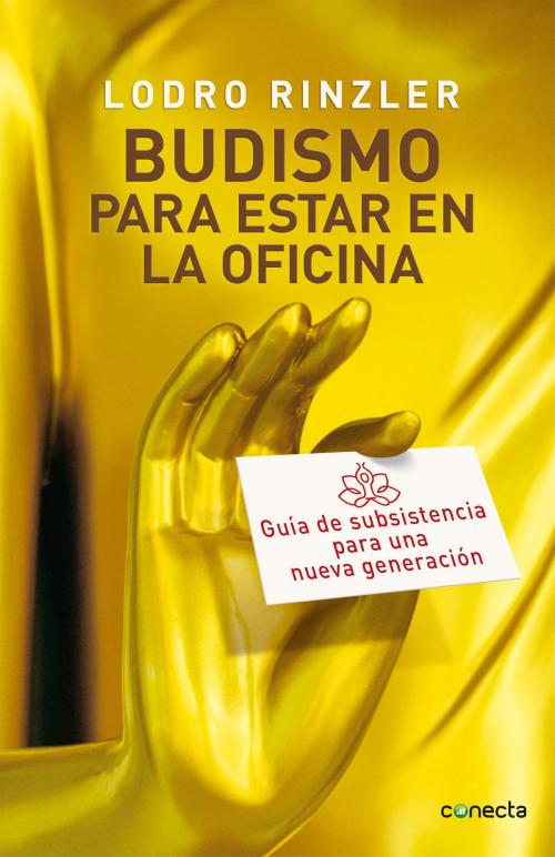 Cover of the book Budismo para estar en la oficina by Lodro Rinzler, Penguin Random House Grupo Editorial México