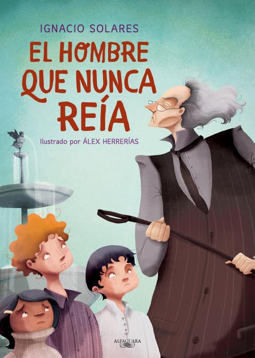 Cover of the book El hombre que nunca reía by Ignacio Solares, Penguin Random House Grupo Editorial México