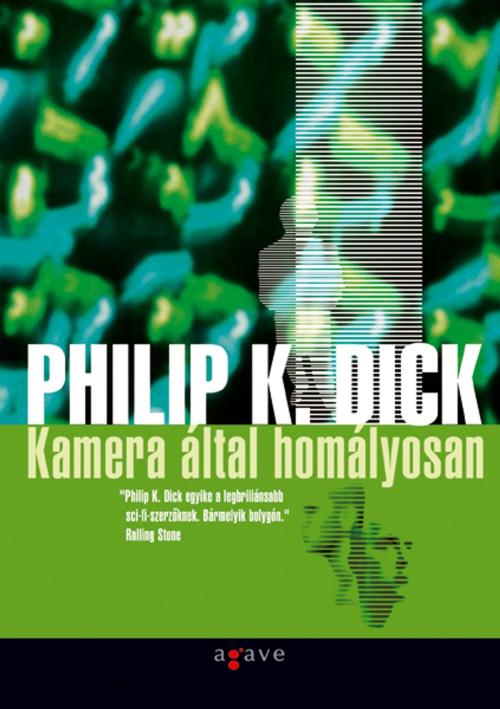 Cover of the book Kamera által homályosan by Philip K. Dick, Agave