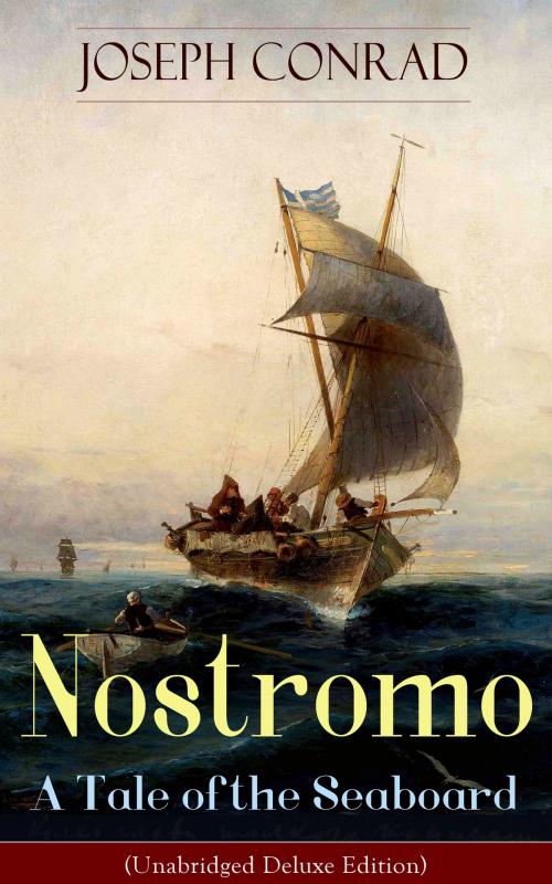 Cover of the book Nostromo - A Tale of the Seaboard (Unabridged Deluxe Edition) by Joseph Conrad, e-artnow