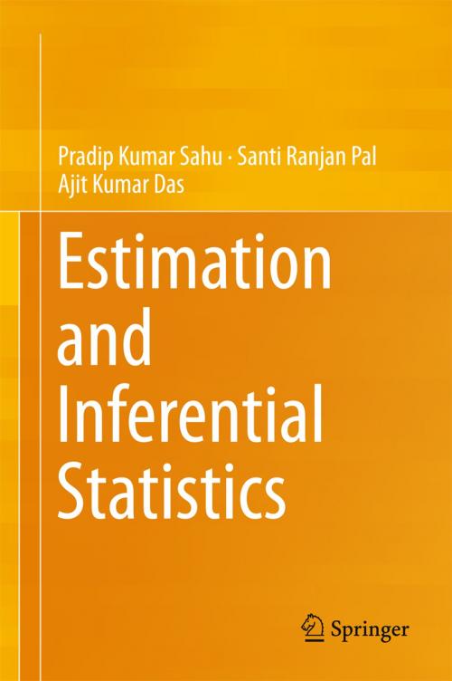 Cover of the book Estimation and Inferential Statistics by Pradip Kumar Sahu, Santi Ranjan Pal, Ajit Kumar Das, Springer India